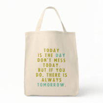 Today is the day canvas bag
