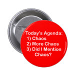Today's Agenda: Chaos Pin