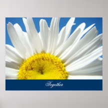 Together art prints Inspiration White Daisy Flower