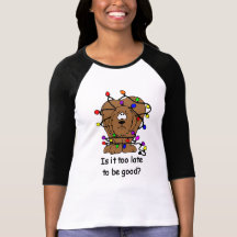 Too late to be good t-shirt
