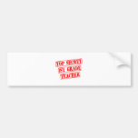 Top Secret 1st Grade Teacher Bumper Stickers