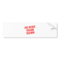 Top Secret English Teacher bumper stickers