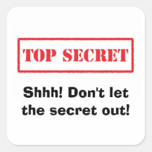 Top secret. Shhh! Dont let the secret out stickers