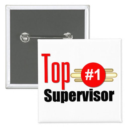 Top Supervisor Pinback Buttons