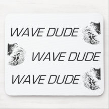 TOP Wave Dude Mouse Pads