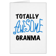 Totally Awesome Granma Blue Tshirts Gifts Card
