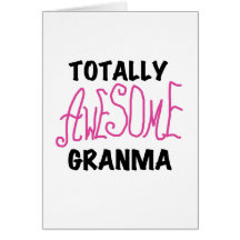 Totally Awesome Granma Pink Tshirts and Gifts Greeting Cards