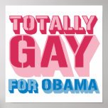 Totally Gay for Obama -.png Posters