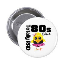 Totally RAD 80s Chick Pinback Buttons