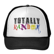 Totally Random Novelty Saying Design Trucker Hats