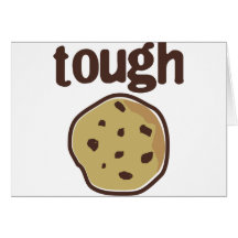 Tough Cookie T-shirt Card