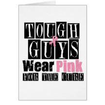 Tough Guys Wear Pink For The Cure Greeting Cards
