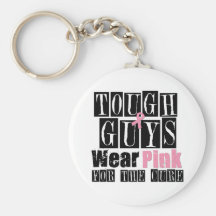 Tough Guys Wear Pink For The Cure Key Chains