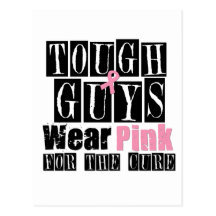 Tough Guys Wear Pink For The Cure Postcards