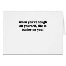 Tough On Yourself Greeting Cards