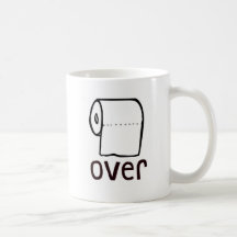 TP Toilet Paper Over Coffee Mug