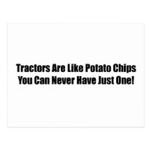 Tractors Are Like Potato Chips You Can Never Have Postcards