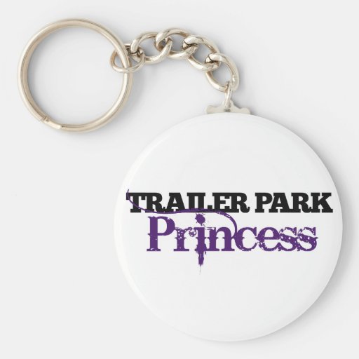 Trailer Park Princess cutie Key Chains