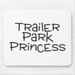 Trailer Park Princess Mousemats