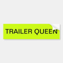 TRAILER QUEEN BUMPER STICKER