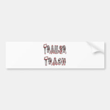 Trailer Trash Bumper Sticker