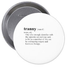 TRANNY PINBACK BUTTON