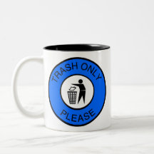 Trash Only Please Coffee Mugs