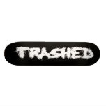 Trashed again skateboard