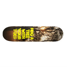 Tree, Hug a Tree with your Toes Skate Deck