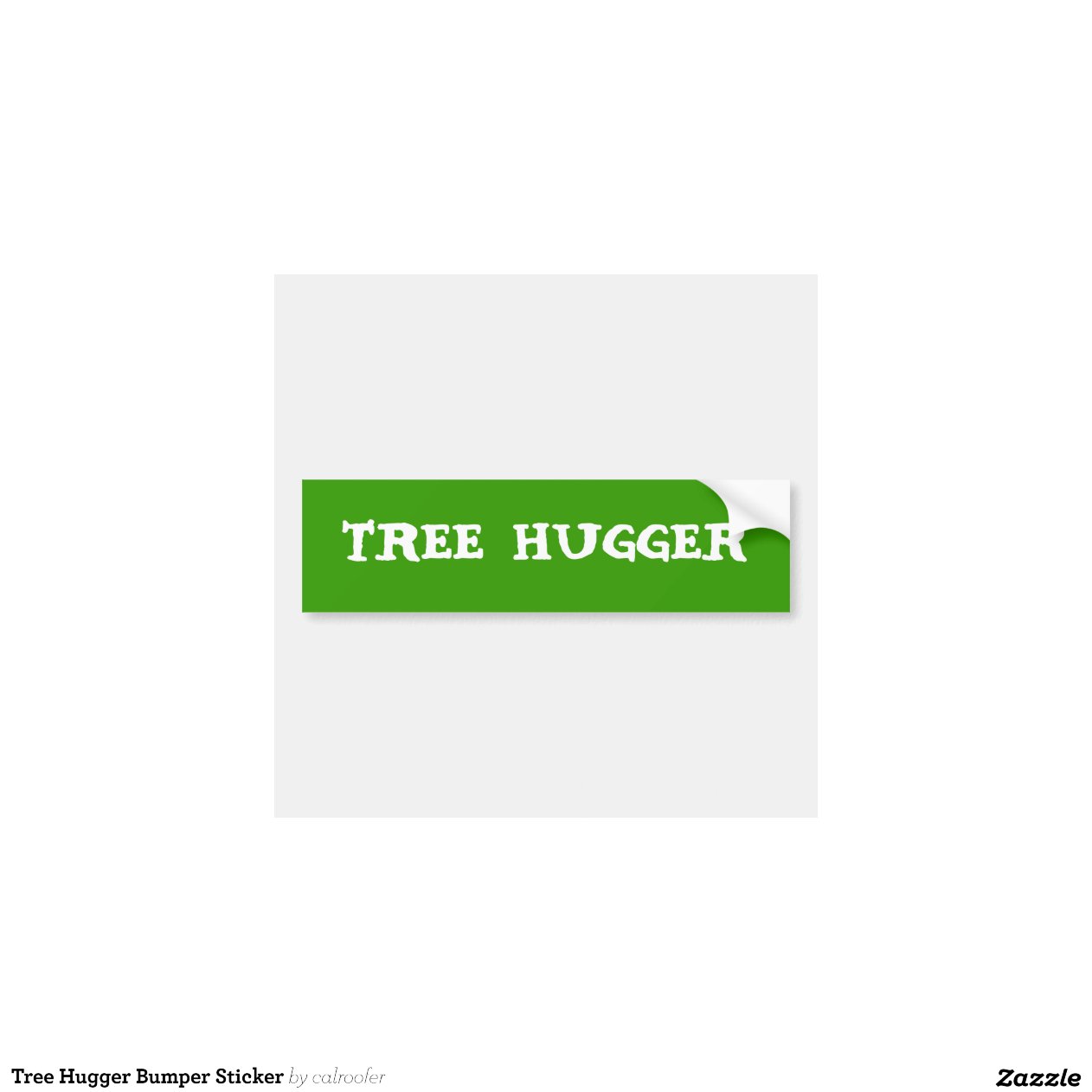 Tree Hugger Bumper Sticker Zazzle