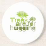 Trees are for hugging Faded.png Coasters
