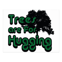 Trees are for hugging post card