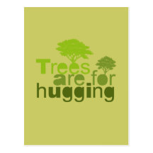 Trees are for  hugging postcards