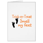 Trick or Treat Smell My Feet Greeting Cards
