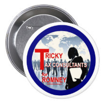 Tricky Tax Consultants for Romney Pinback Buttons