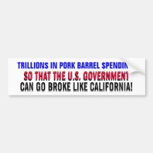 TRILLIONS IN PORK BARREL SPENDING! BUMPER STICKERS