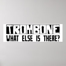 Trombone What Else Is There? Print