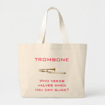 Trombone:  Who needs valves?  Bag