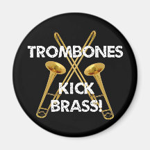 Trombones Kick Brass! Refrigerator Magnets