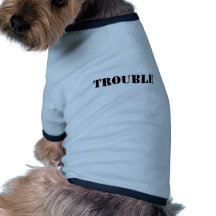 trouble doggie t shirt