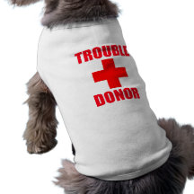 Trouble Donor Doggie Tee Shirt