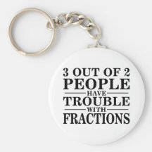 Trouble With Fractions Keychains