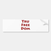 Tru Freedom! Bumper Sticker