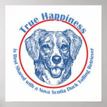 True Happiness Nova Scotia Duck Tolling Retriever Poster