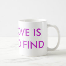 TRUE LOVE IS HARD TO FIND MUGS