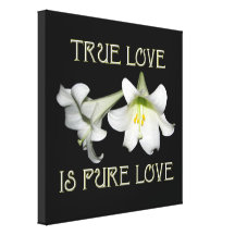 True Love is Pure Love (White Easter Lilies) Gallery Wrapped Canvas