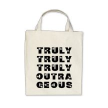 Truly Outrageous Canvas Bags