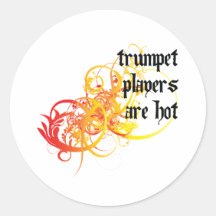 Trumpet Players Are Hot Round Stickers