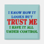 Trust Me - All Under Control Magnets
