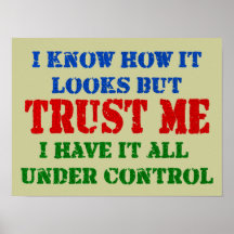 Trust Me - All Under Control Posters